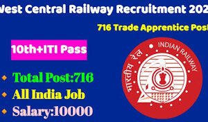 West Central Railway Recruitment For 716 Trade Apprentice Posts 2021 @mponline.gov.in