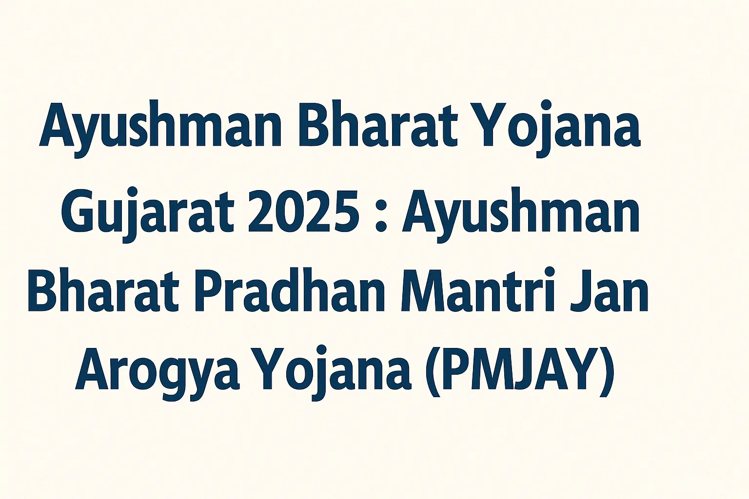 Ayushyman Bharat Yojana Gujarat 2025
